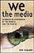 We the Media cover